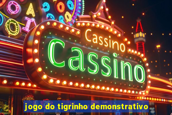 jogo do tigrinho demonstrativo